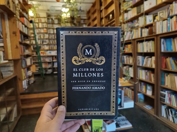 Fernando Amado El Club De Los Millones. Ser Rico En Uruguay - Imagen 3