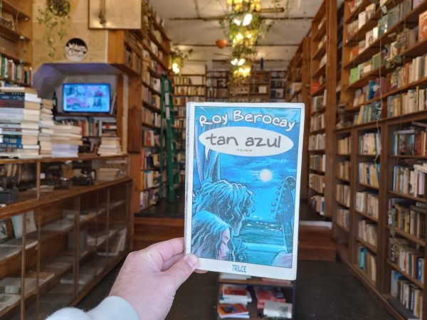 Tan Azul. Novela. Roy Berocay.