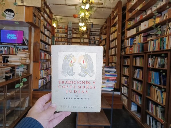 Tradiciones Y Costumbres Judías. Erna C. Schlesinger.