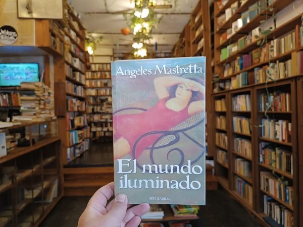 El Mundo Iluminado. Ángeles Mastretta.