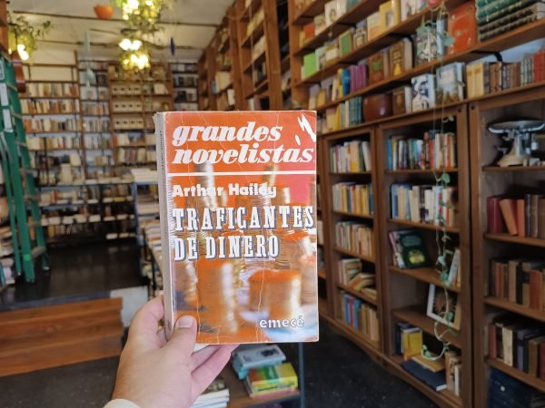 Traficantes De Dinero. Arthur Hailey.