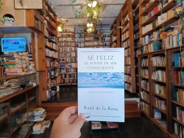 Sé Feliz. Raúl De La Rosa.
