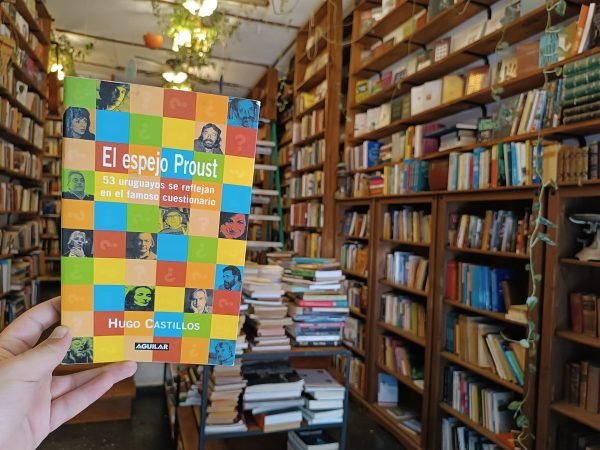 El Espejo De Proust. 53 Uruguayos Se Reflejan...