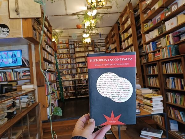 Historias Encontradas. Selección Y Prólogo De Eduardo Berti.