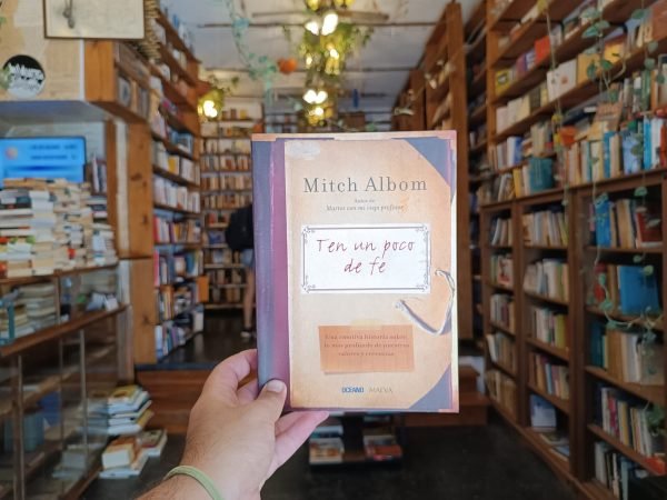 Ten Un Poco De Fe. Mitch Albom.