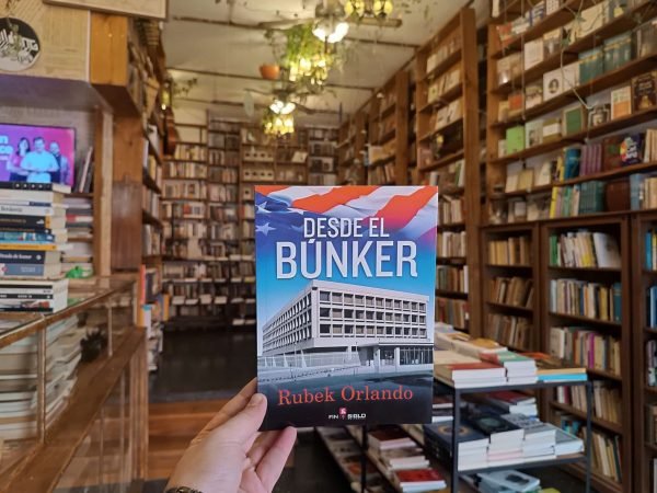 Desde El Búnker. Rubek Orlando.