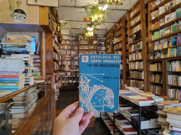 Antología Del Cuento Uruguayo 2: Los Del Novecientos. Visca.