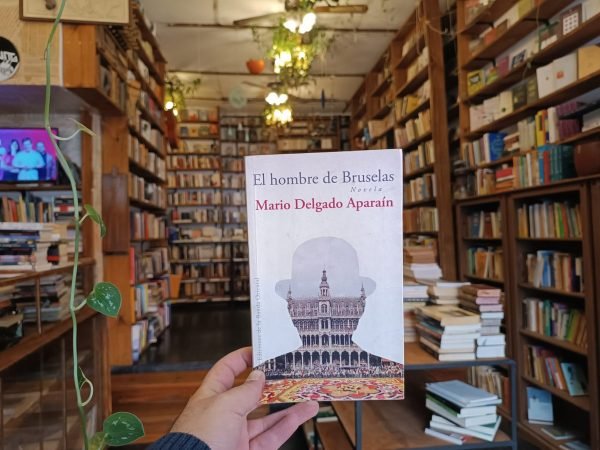 El Hombre De Bruselas. Mario Delgado Aparaín.