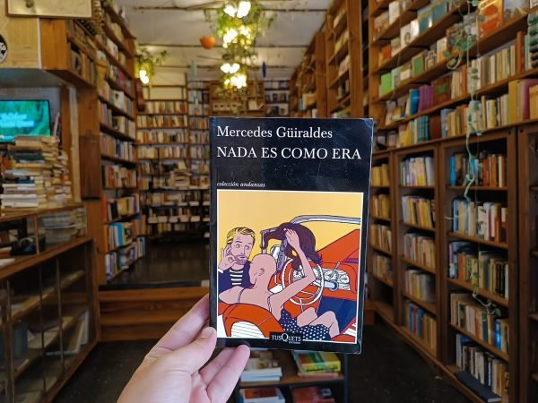 Nada Es Como Era. Mercedes Güiraldes.