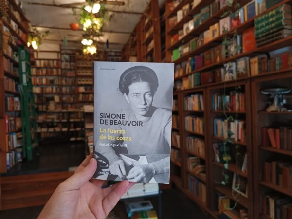 La Fuerza De Las Cosas. Simone De Beauvoir.
