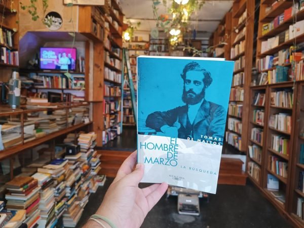 El Hombre De Marzo. La Búsqueda. Tomás De Mattos.