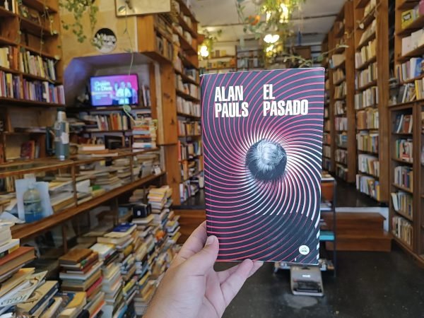 El Pasado. Alan Pauls.