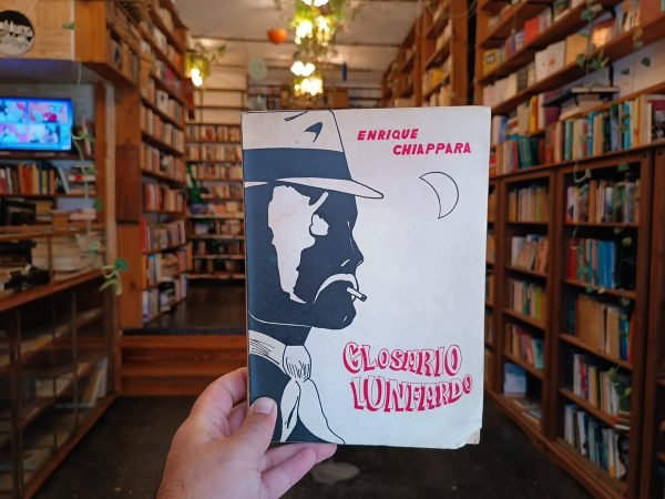 Glosario Lunfardo. Enrique Chiappara.
