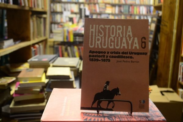 Apogeo Y Crisis Del Uruguay Caudillesco 1839 - 75 J P Barrán - Imagen 2