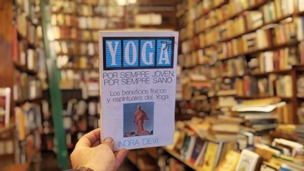 Yoga. Por Siempre Joven, Por Siempre Sano. Indra Devi. - Imagen 2