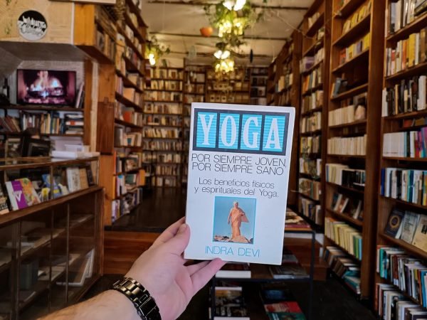 Yoga. Por Siempre Joven, Por Siempre Sano. Indra Devi.