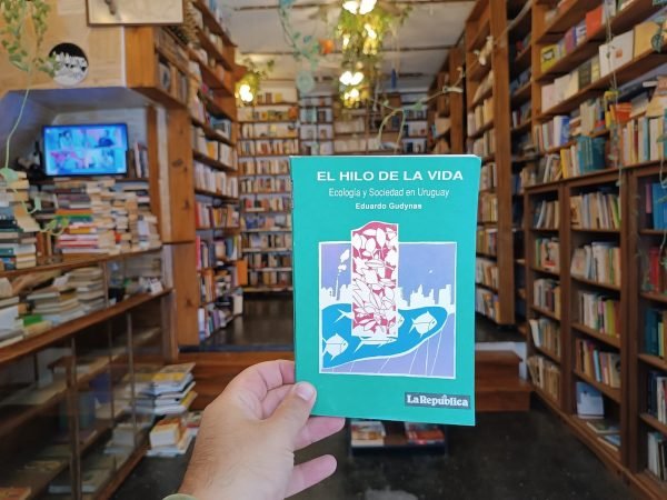 El Hilo De La Vida. Eduardo Gudynas.